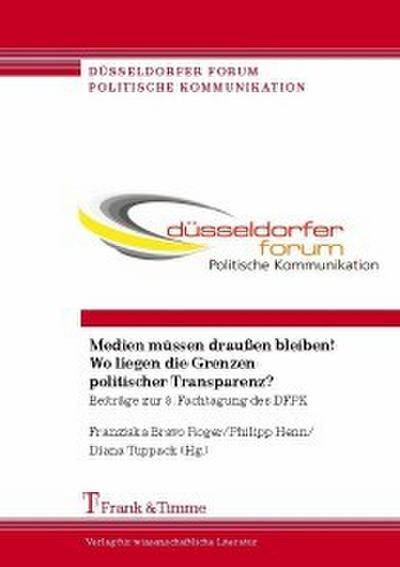 Medien müssen draußen bleiben! Wo liegen die Grenzen politischer Transparenz?