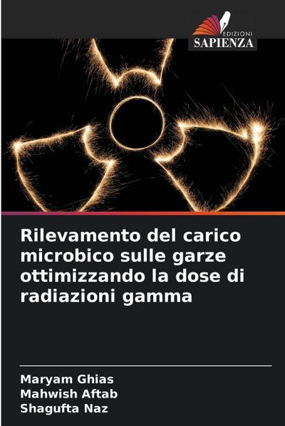 Rilevamento del carico microbico sulle garze ottimizzando la dose di radiazioni gamma