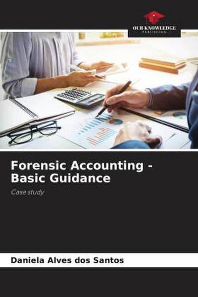 Forensic Accounting - Basic Guidance