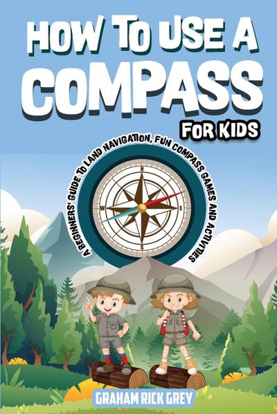 How to Use a Compass for Kids