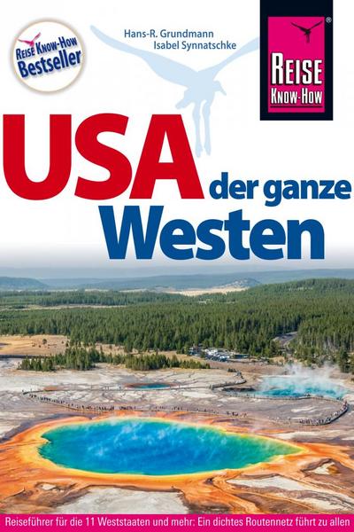 USA, der ganze Westen (Das Handbuch für individuelles Entdecken)