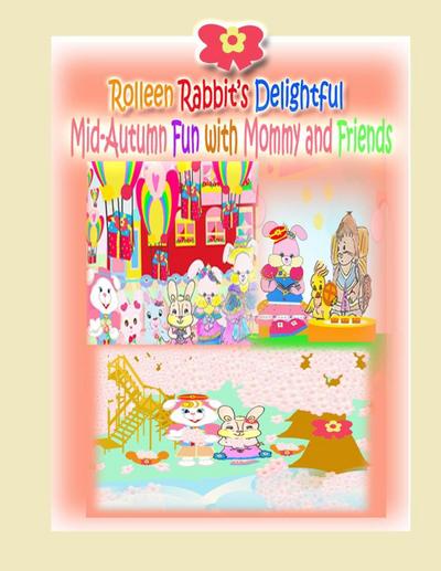 Rolleen Rabbit’s Delightful Mid-Autumn Fun with Mommy and Friends