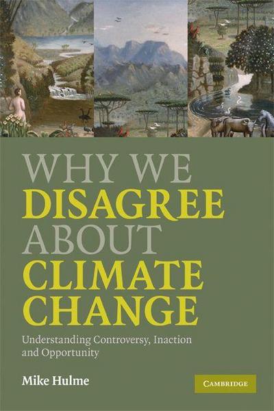 Why We Disagree about Climate Change
