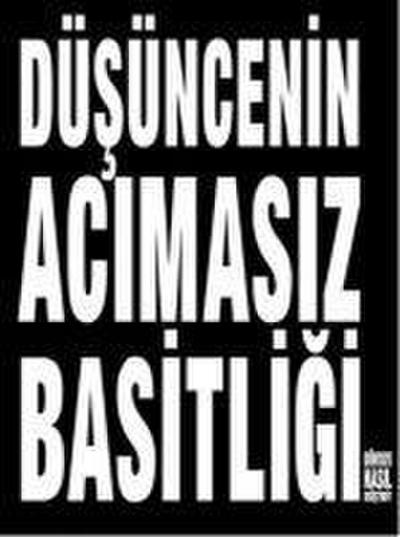 Düsüncenin Acimasiz Basitligi