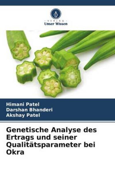 Genetische Analyse des Ertrags und seiner Qualitätsparameter bei Okra