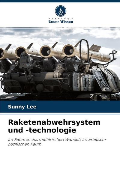 Raketenabwehrsystem und -technologie