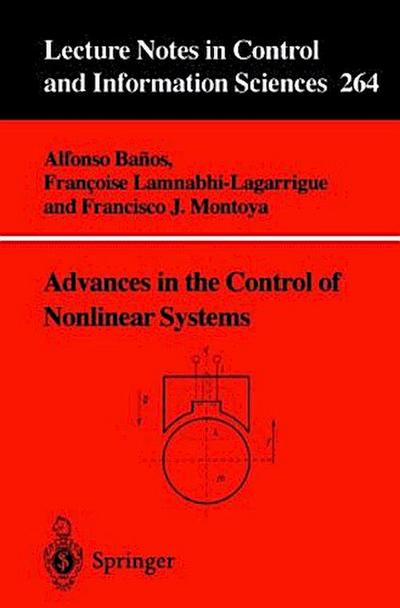 Advances in the Control of Nonlinear Systems