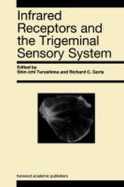 Infrared Receptors and the Trigeminal Sensory System
