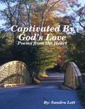Captivated By God’s Love: Poems from the Heart