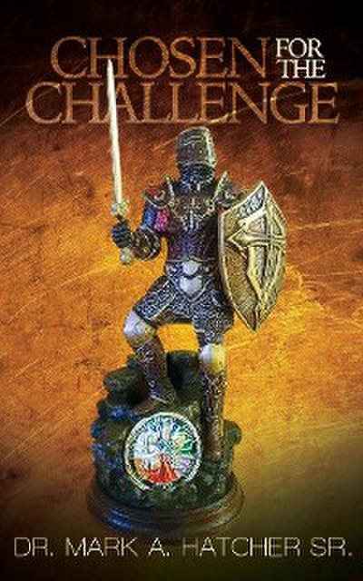 Chosen For The Challenge