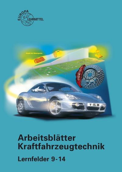 Arbeitsblätter Kraftfahrzeugtechnik Lernfelder 9-14