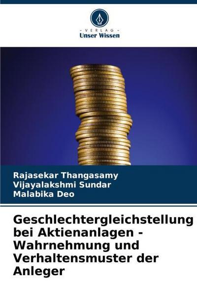 Geschlechtergleichstellung bei Aktienanlagen - Wahrnehmung und Verhaltensmuster der Anleger