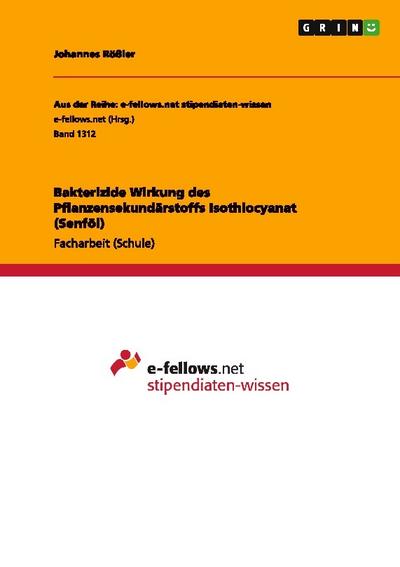 Bakterizide Wirkung des Pflanzensekundärstoffs Isothiocyanat (Senföl)