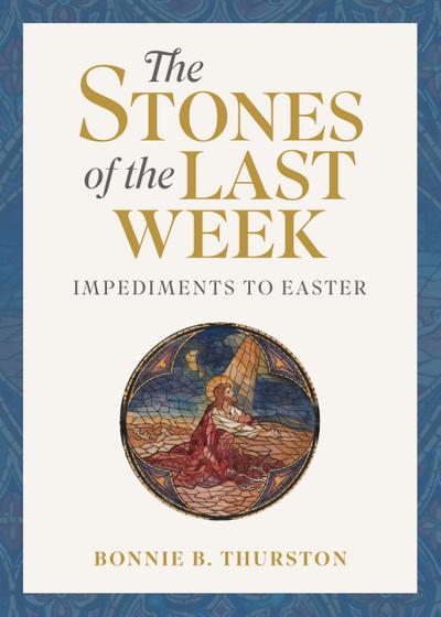 The Stones of the Last Week