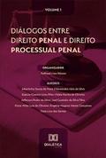 Diálogos entre Direito Penal e Direito Processual Penal