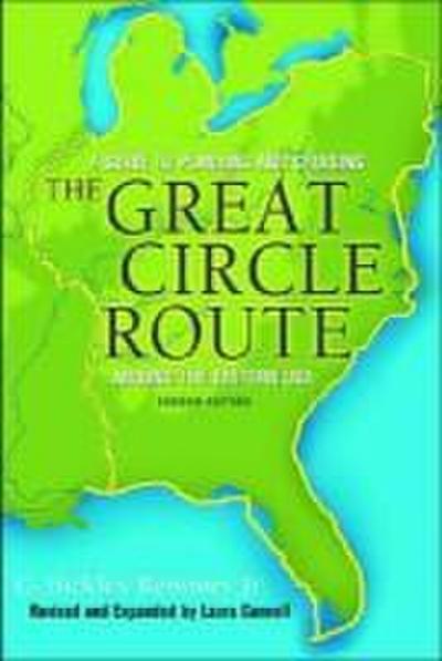 The Great Circle Route: A Guide to Planning and Cruising Around the Eastern USA