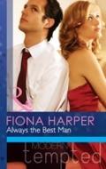 Always the Best Man (Mills & Boon Modern Heat)