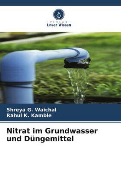 Nitrat im Grundwasser und Düngemittel
