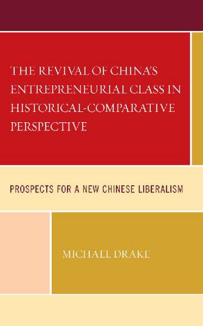 Revival of China’s Entrepreneurial Class in Historical-Comparative Perspective