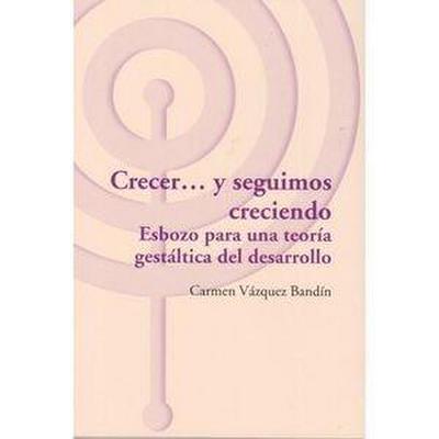 Vázquez Bandín, C: Crecerás-- y seguiremos creciendo