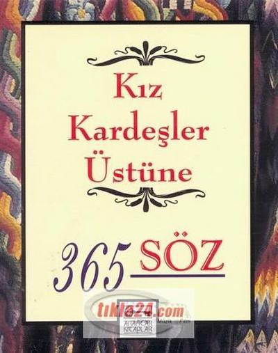Kiz Kardesler Üstüne 365 Söz