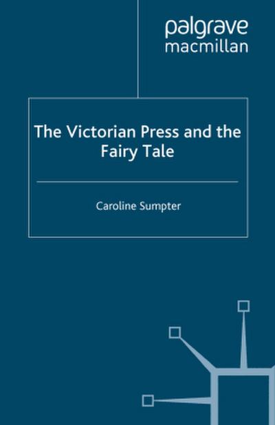The Victorian Press and the Fairy Tale