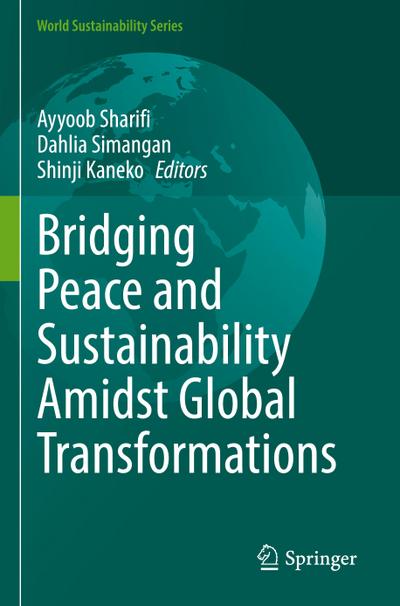 Bridging Peace and Sustainability Amidst Global Transformations