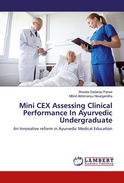 Mini CEX Assessing Clinical Performance In Ayurvedic Undergraduate