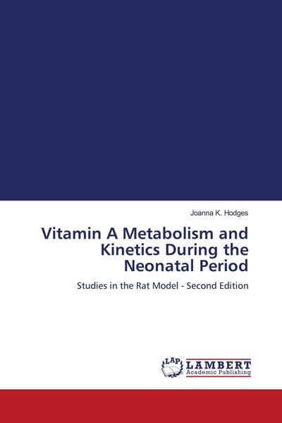 Vitamin A Metabolism and Kinetics During the Neonatal Period