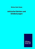 Arktische Fahrten und Entdeckungen