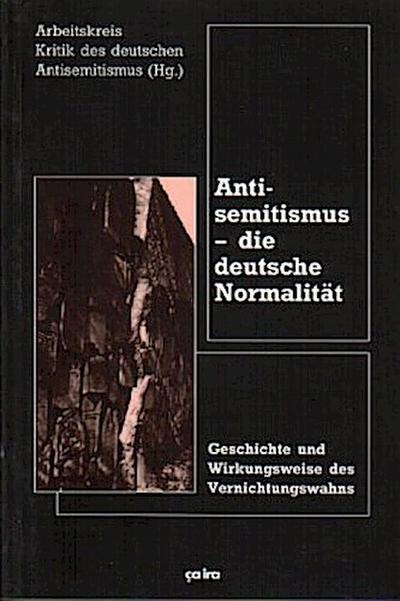 Antisemitismus - die deutsche Normalität