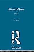 History Of Persia (Volume 2) - Sir Percy Sykes