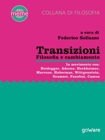 Transizioni. Filosofia e cambiamento. In movimento con: Heid