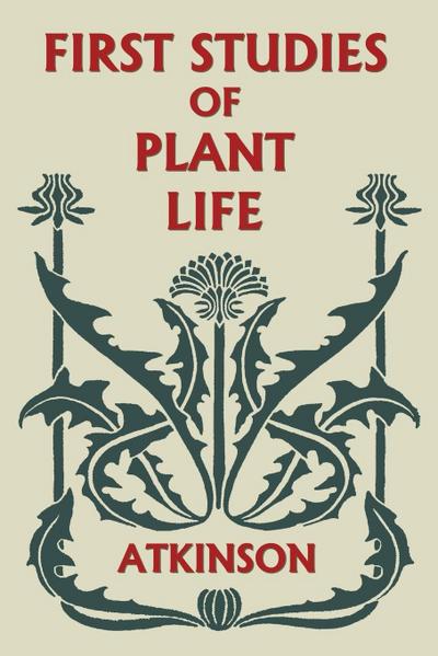 First Studies of Plant Life (Yesterday’s Classics)
