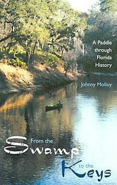 From the Swamp to the Keys: A Paddle Through Florida History
