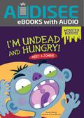 I’m Undead and Hungry!