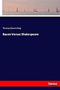 Bacon Versus Shakespeare