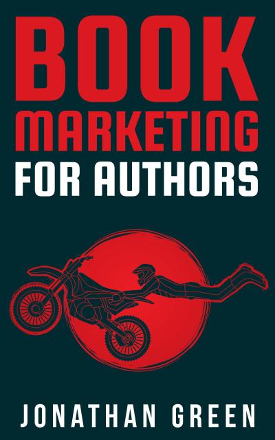 Book Marketing for Authors (Authorship, #2)
