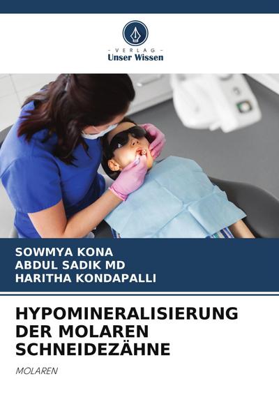 HYPOMINERALISIERUNG DER MOLAREN SCHNEIDEZÄHNE