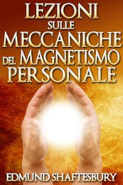 Lezioni sulle meccaniche del Magnetismo Personale