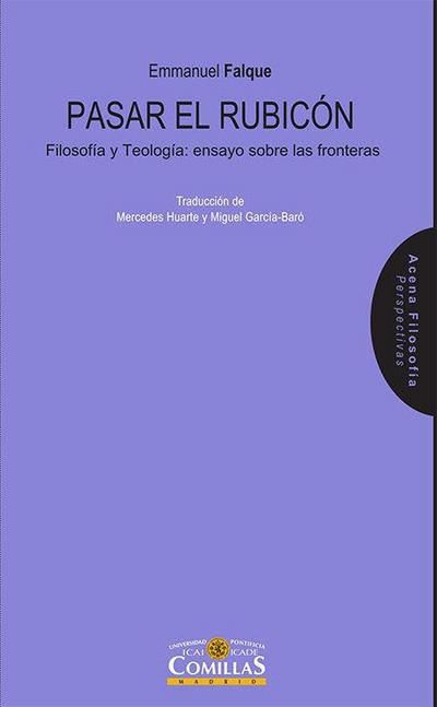 Pasar el rubicón : filosofía y teología : ensayo sobre las fronteras
