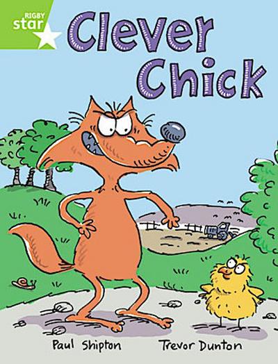 Rigby Star Guided 1 Green Level: Clever Chick Pupil Book (single)