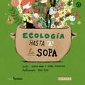 Ecología hasta en la sopa