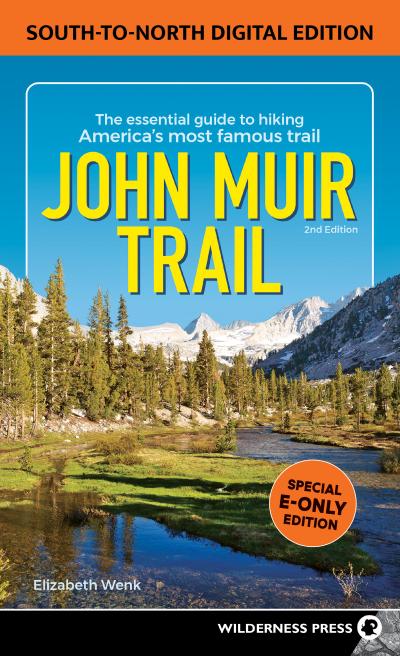 John Muir Trail: South to North Edition