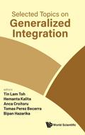 Selected Topics on Generalized Integration