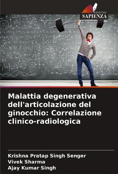 Malattia degenerativa dell’articolazione del ginocchio: Correlazione clinico-radiologica