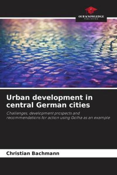 Urban development in central German cities