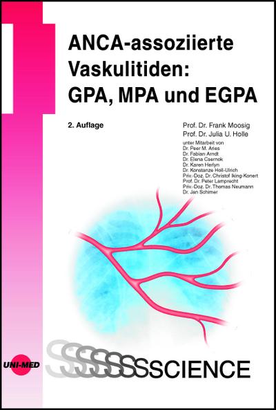 ANCA-assoziierte Vaskulitiden: GPA, MPA und EGPA