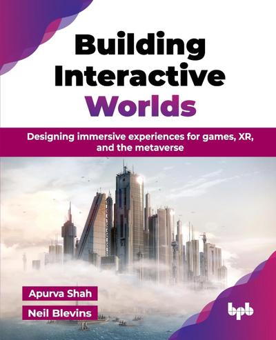 Building Interactive Worlds