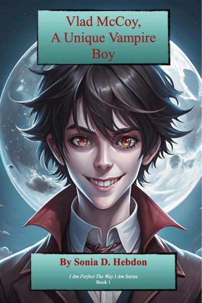 Vlad McCoy, A Unique Vampire Boy